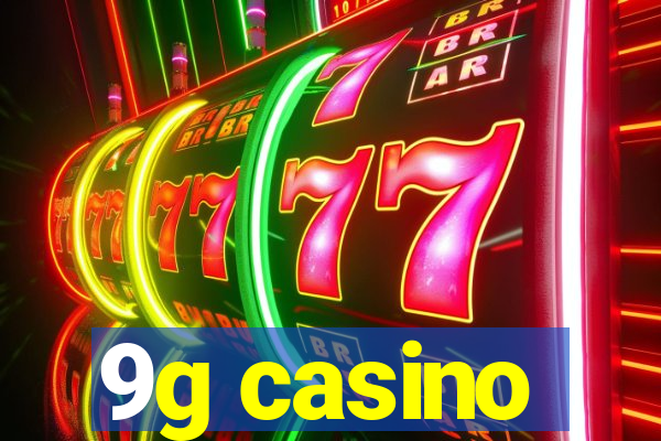 9g casino